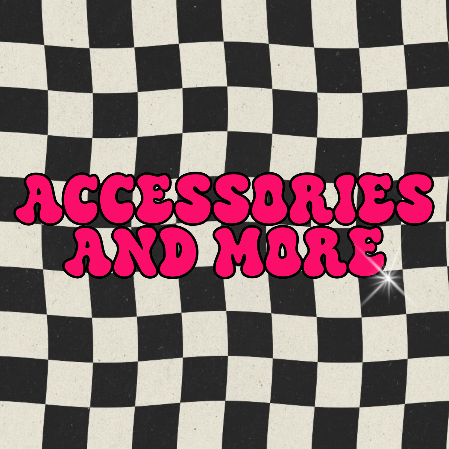 Accessories & More